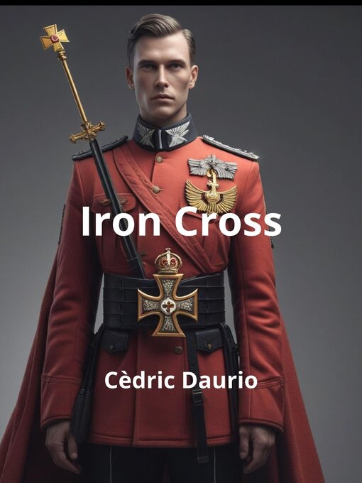 Title details for Iron Cross by Cèdric Daurio - Available